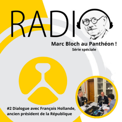 #73-Marc Bloch au Panthéon ! #2 Dialogue avec François Hollande, ancien président de la République cover