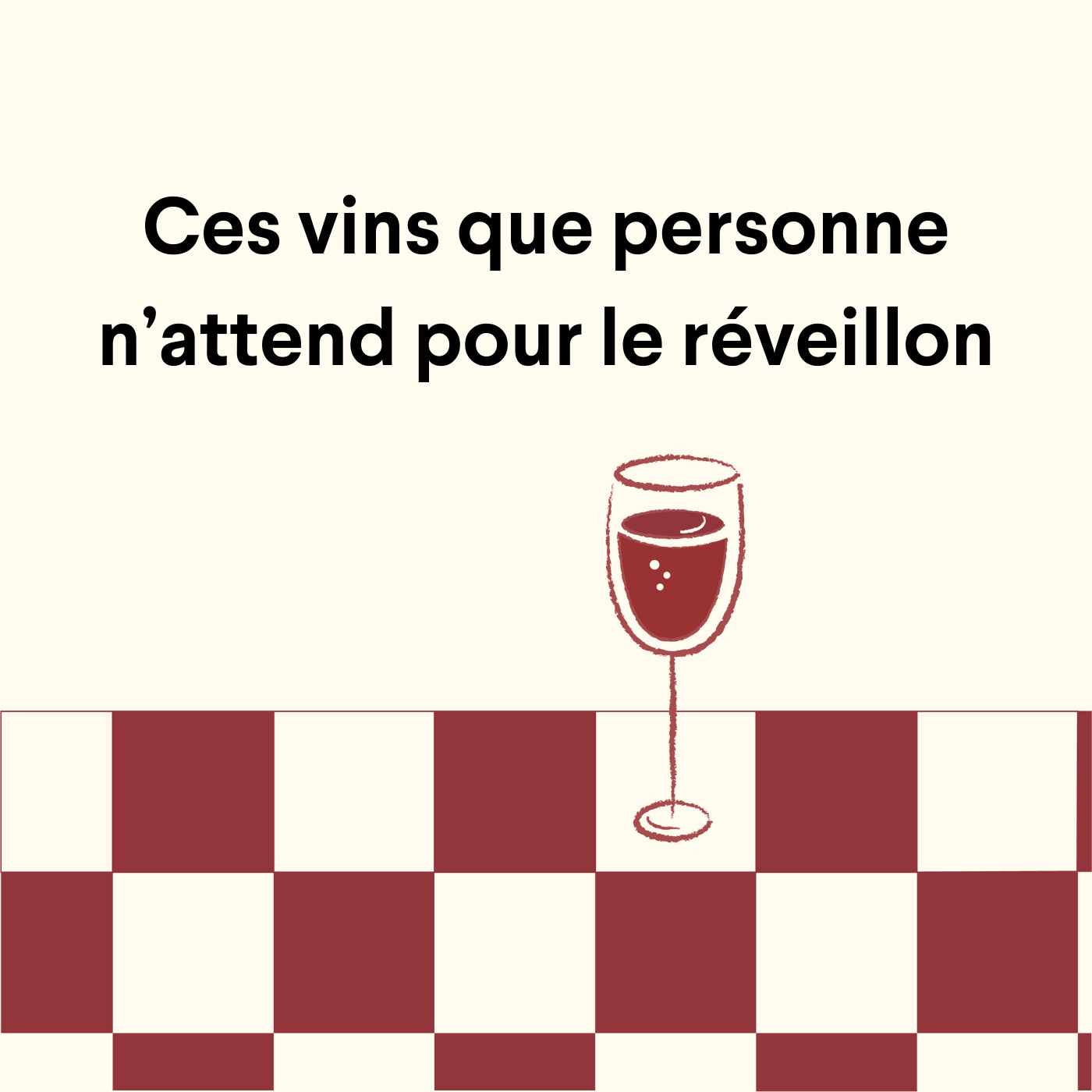 Ces vins que personne n’attend pour le réveillon