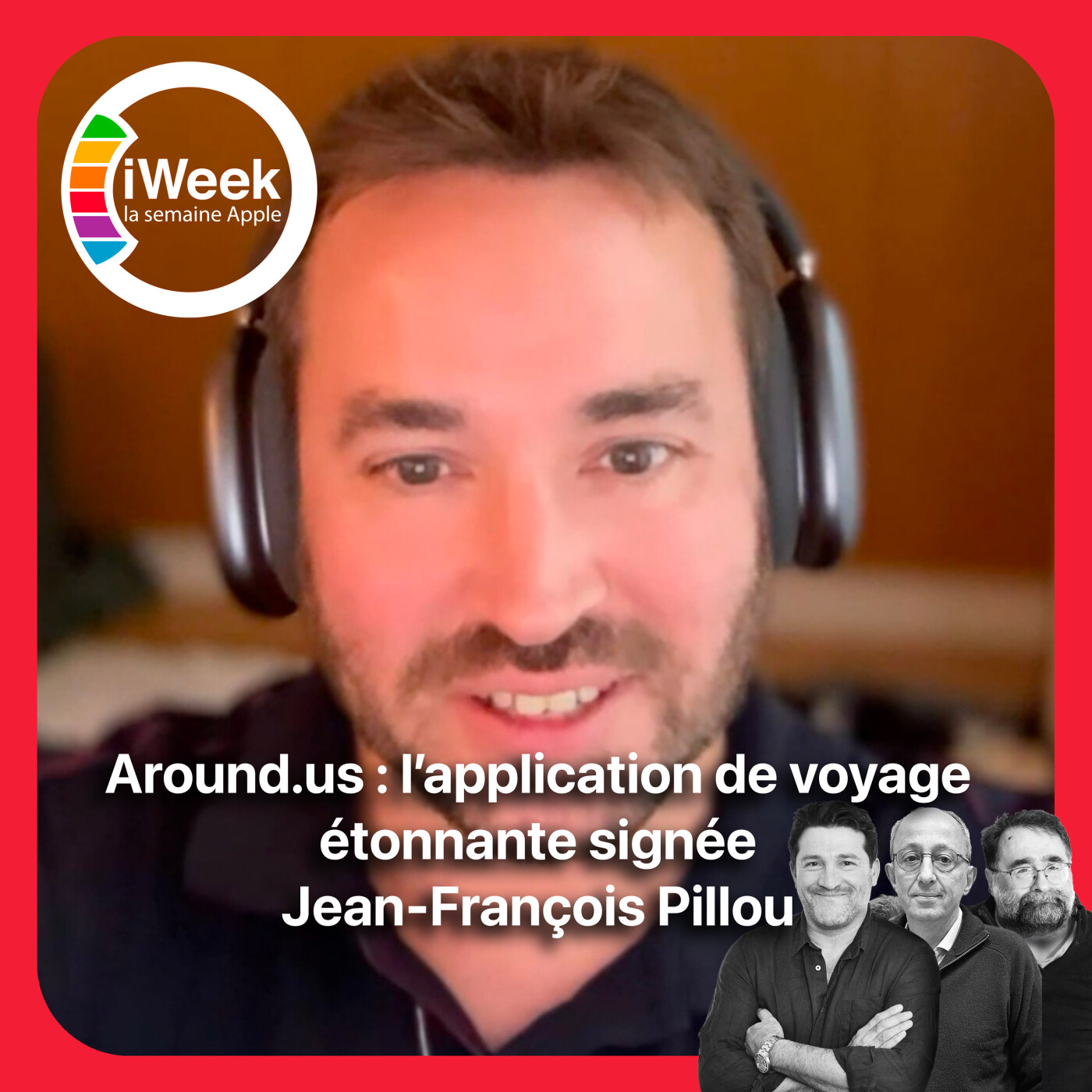 cover of episode Around.us : Jean-François Pillou nous raconte son application de voyage créée avec l'IA