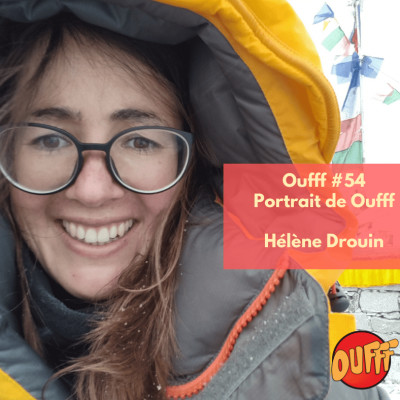 #54 - Portrait de Oufff  - Hélène Drouin, l'Everest à 27 ans cover