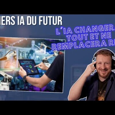 Métiers IA du futur : L'IA changera tout et ne remplacera rien cover