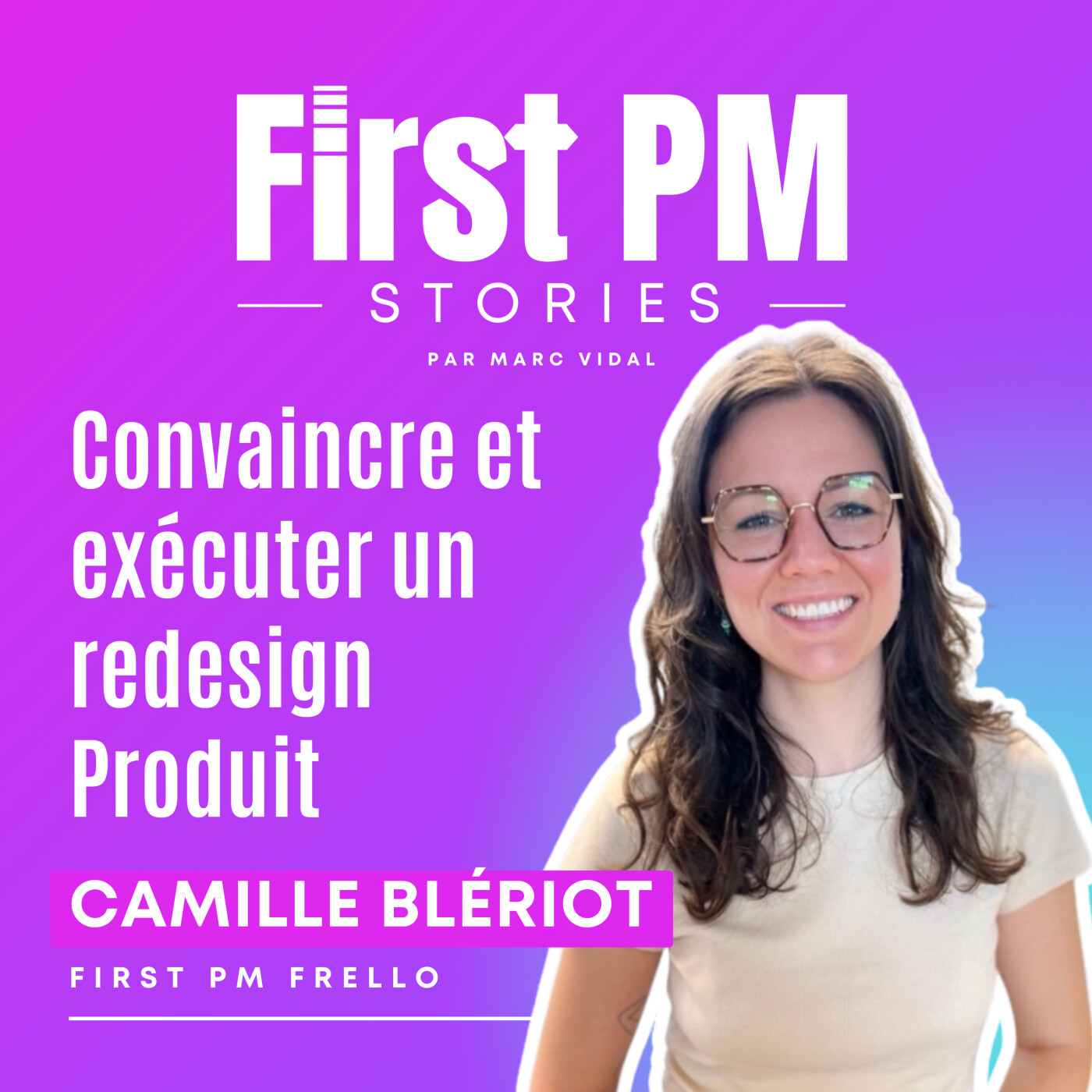 #09 Convaincre et exécuter un redesign Produit