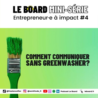 Comment communiquer sans greenwasher ? 🌱 Entrepreneur.e à impact - Mini-série - Episode 4 cover