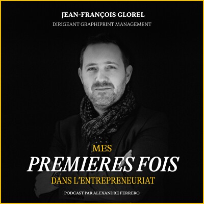 Épisode 37 : Jean-François Glorel : Survivre à un Burn Out quand on est dirigeant cover