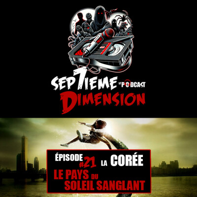 EPISODE #21 I La Corée, le pays du soleil sanglant cover