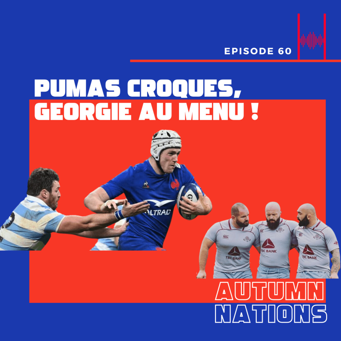 Episode 60: Autumn Nations - Pumas croqués, Géorgie au menu