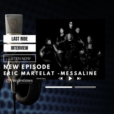 Last Ride Interview - Eric Martelat du groupe Messaline. 23 Octobre 2022. cover