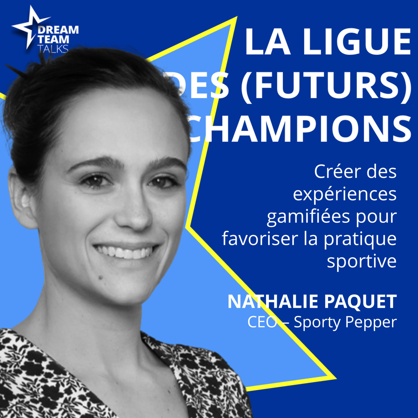 LIGUE DES (FUTURS) CHAMPIONS #38 - NATHALIE PAQUET - CEO Sporty Peppers episode artwork