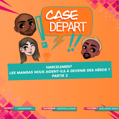 Harcèlement - Le manga nous aident ils à devenir de héros ? - Partie 2 - Case Départ S03E08 cover