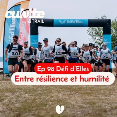 Ep 98 "Entre résilience et humilité, ces femmes qui avancent." cover