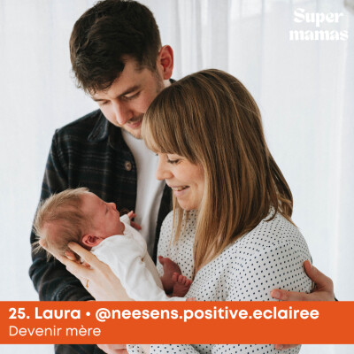 EP25. Laura • Devenir mère cover