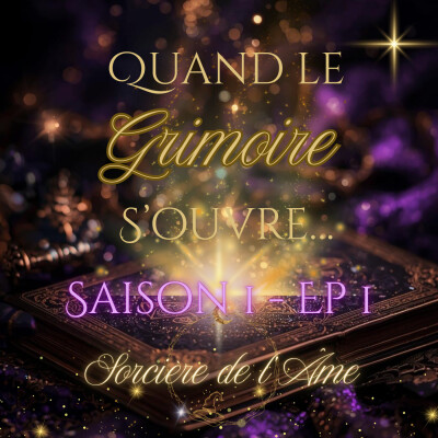 S1 - Ep 1 : Quand le Grimoire s'ouvre cover