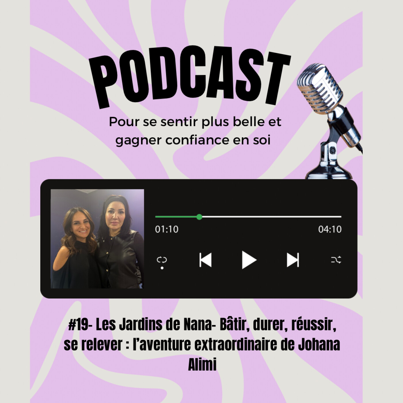 #19- Bâtir, durer, réussir, chuter se relever: l’aventure de Johana Alimi- Les Jardins de Nana