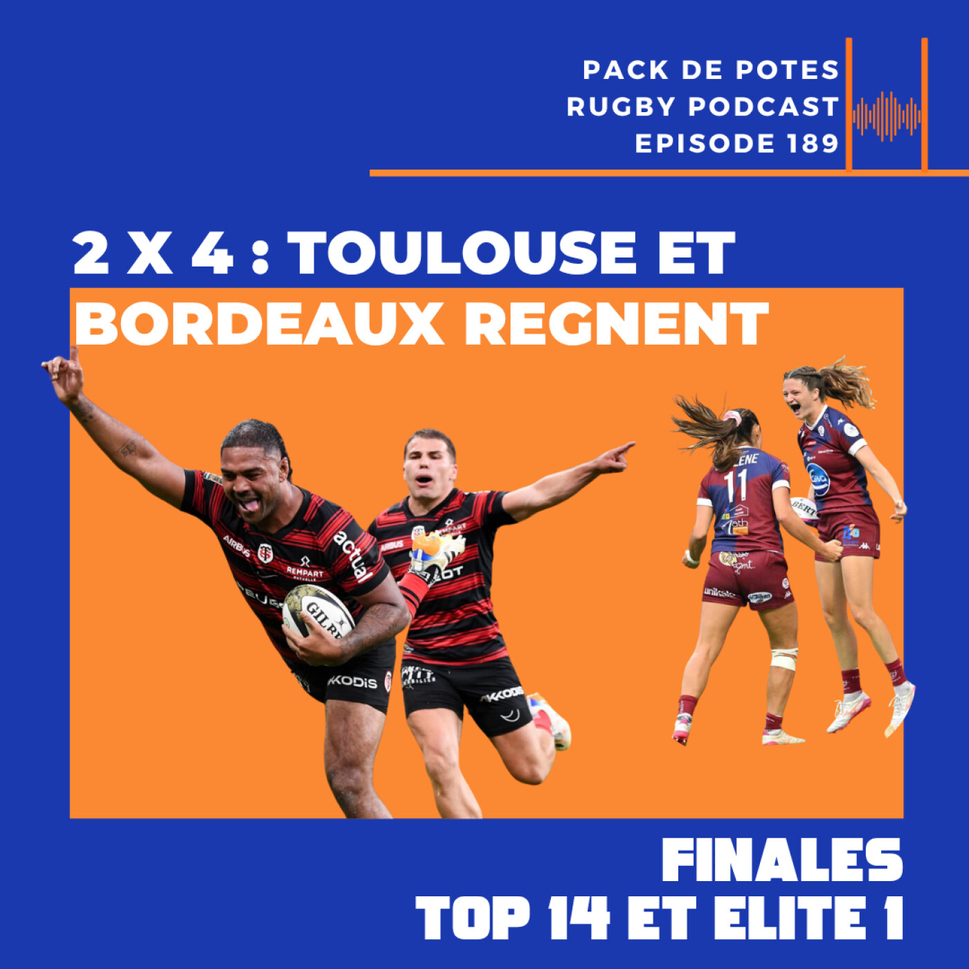 Ep. 189 : 2 x 4 : Toulouse et Bordeaux Règnent ! episode artwork