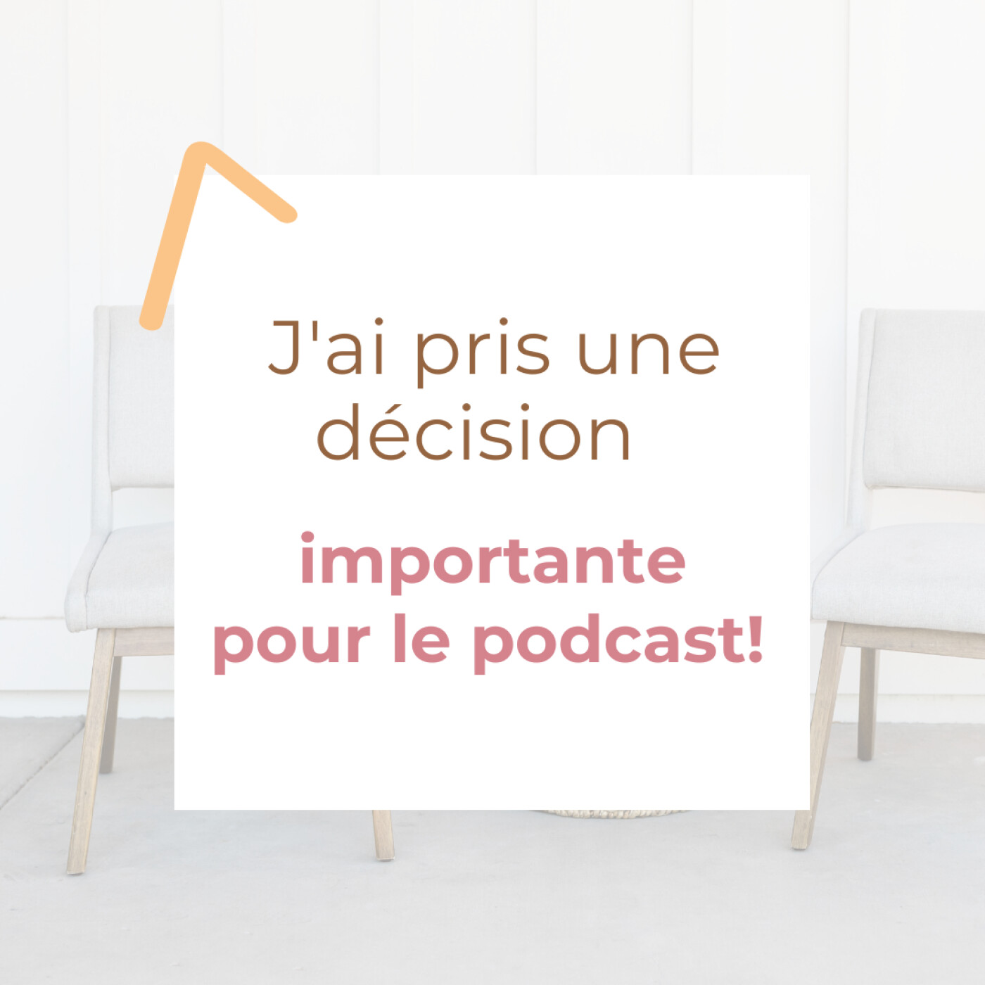 J'ai pris une décision importante pour le podcast! Ep74