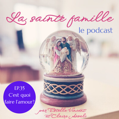 Ep 35 - C'est quoi faire l'amour? cover