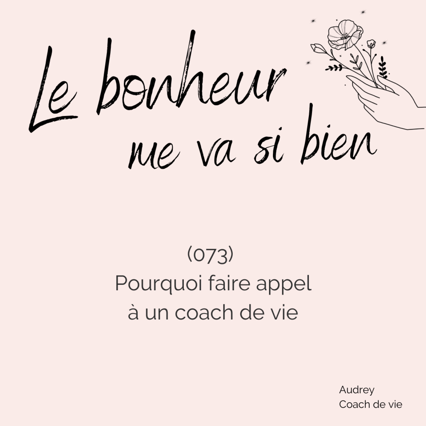 (073) Pourquoi faire appel à un coach de vie ? episode artwork