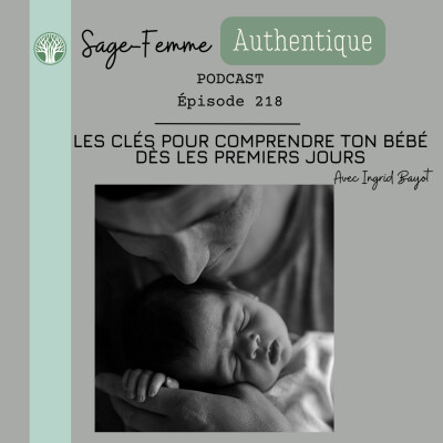 Les clés pour comprendre ton bébé dès les premiers jours EP218 cover