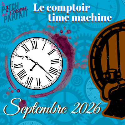 SEPTEMBRE 2026 - 45 - LE COMPTOIR TIME MACHINE cover
