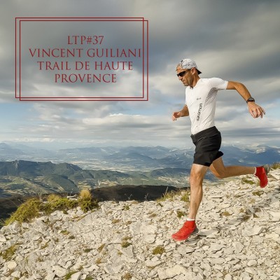 LTP#37 VINCENT GUILIANI - TRAIL DE HAUTE PROVENCE cover