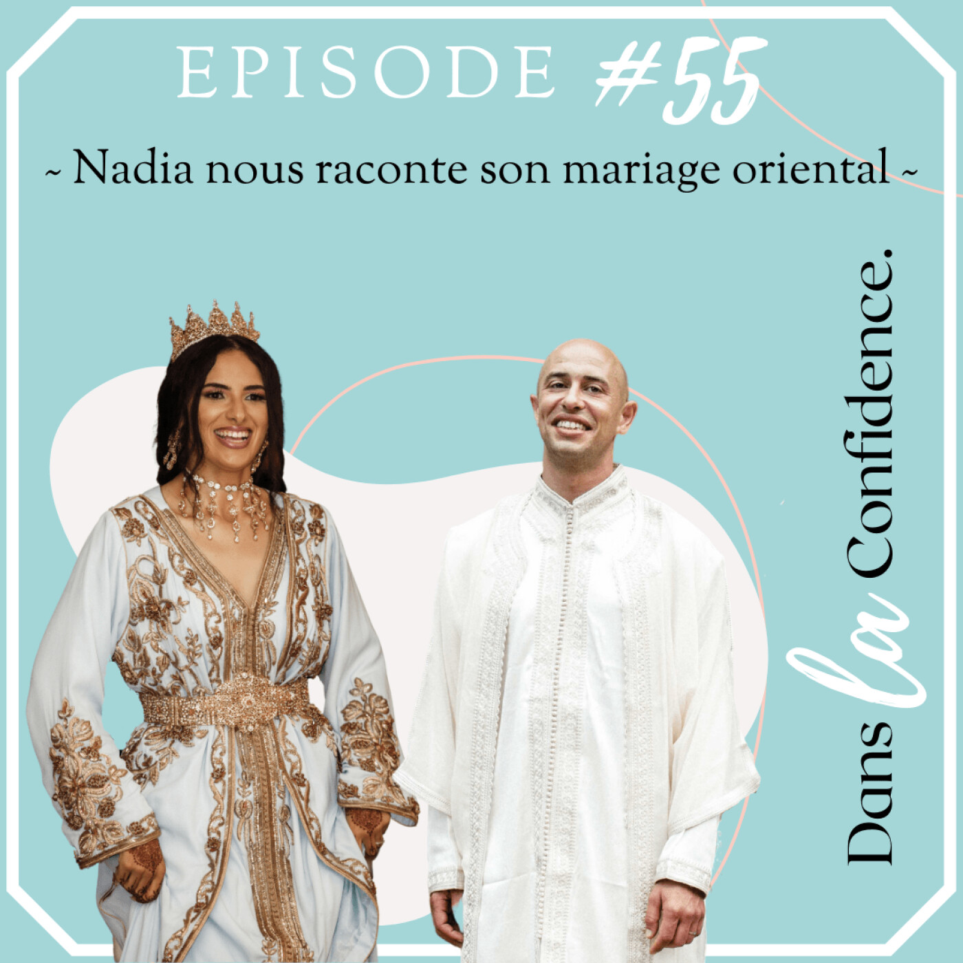 Podcast MARIAGE - Dans la Confidence