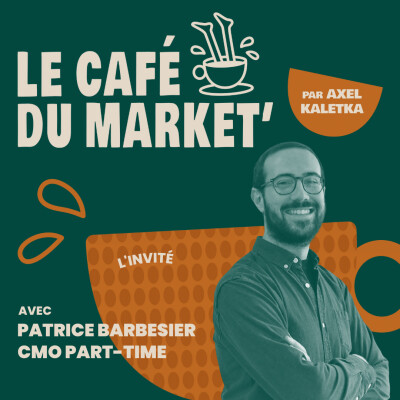 #84 De 0 à héro : lancer sa stratégie marketing - avec Patrice Barbesier, CMO Part-time (ex-Partoo) cover