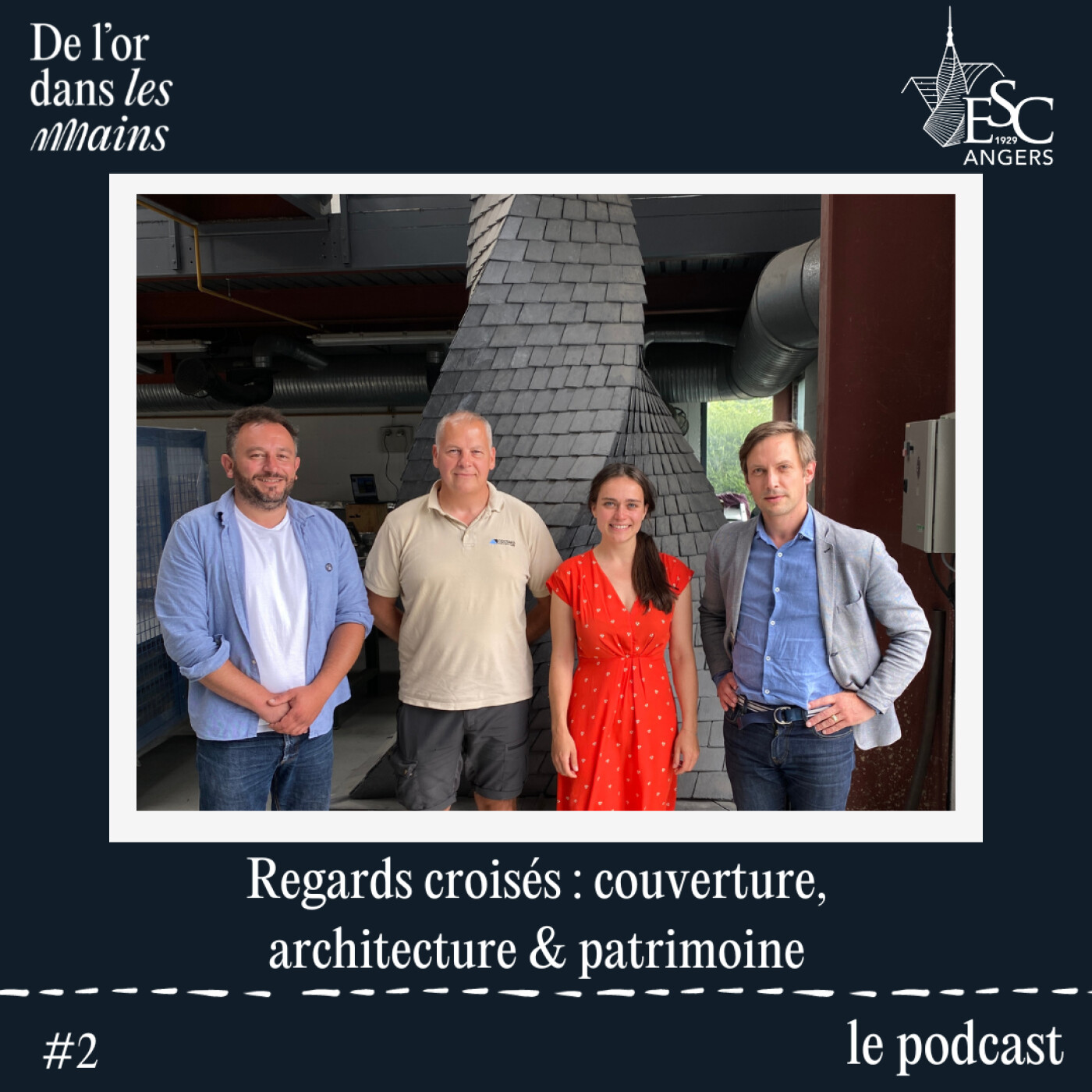 Regards croisés : couverture, architecture et patrimoine - École Supérieure de Couverture x De l’Or dans les mains