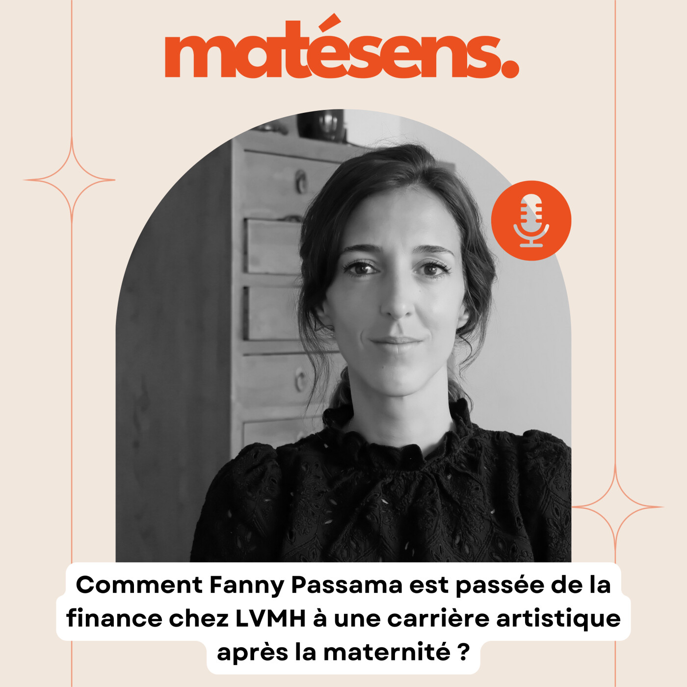 De la finance chez LVMH à une carrière artistique - avec Fanny Passama