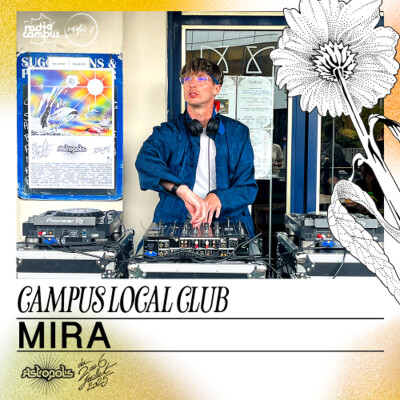 MIRA | Astropolis x Campus Local Club [DJ-mix REC] cover