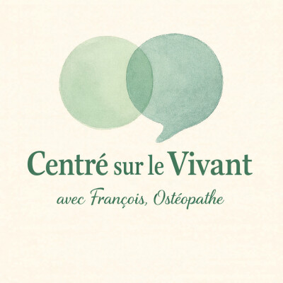 Centré sur le vivant avec François, Ostéopathe cover