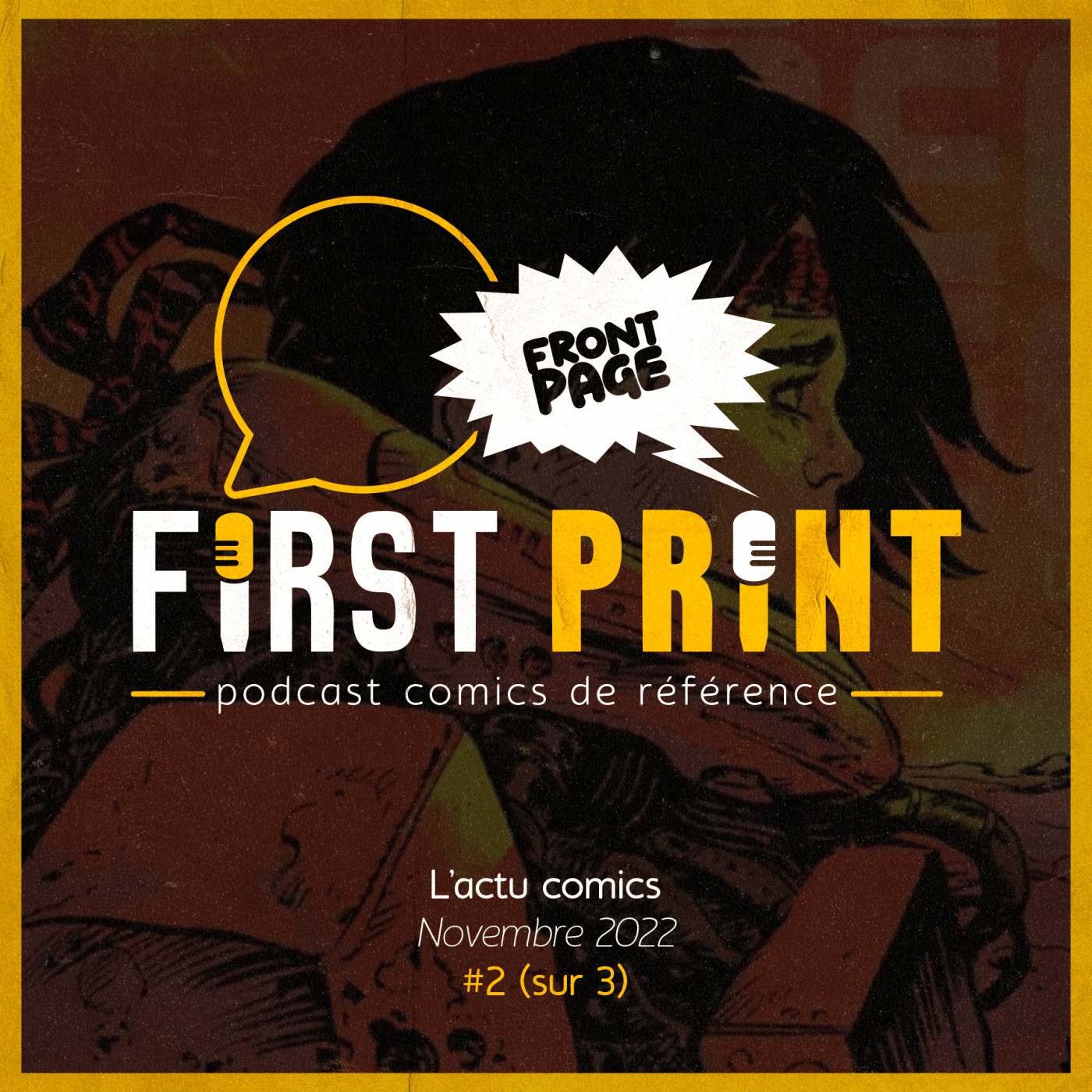 First Print - Votre podcast comics (& BD) préféré !