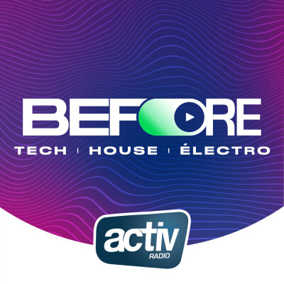 Le mix électro house 3h BEFORE ACTIV du 19 juillet 2025 cover