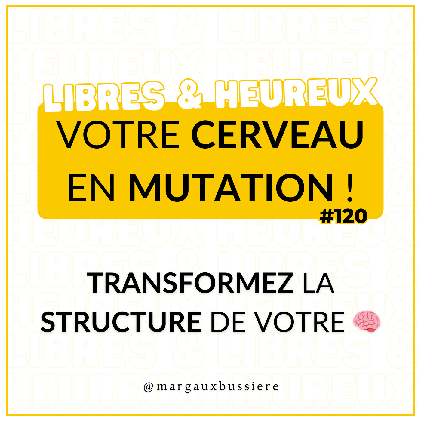 #120 - La Neuroplasticité : Comprendre et Exploiter le Pouvoir d’un Cerveau en Constante Mutation 🧠 episode artwork