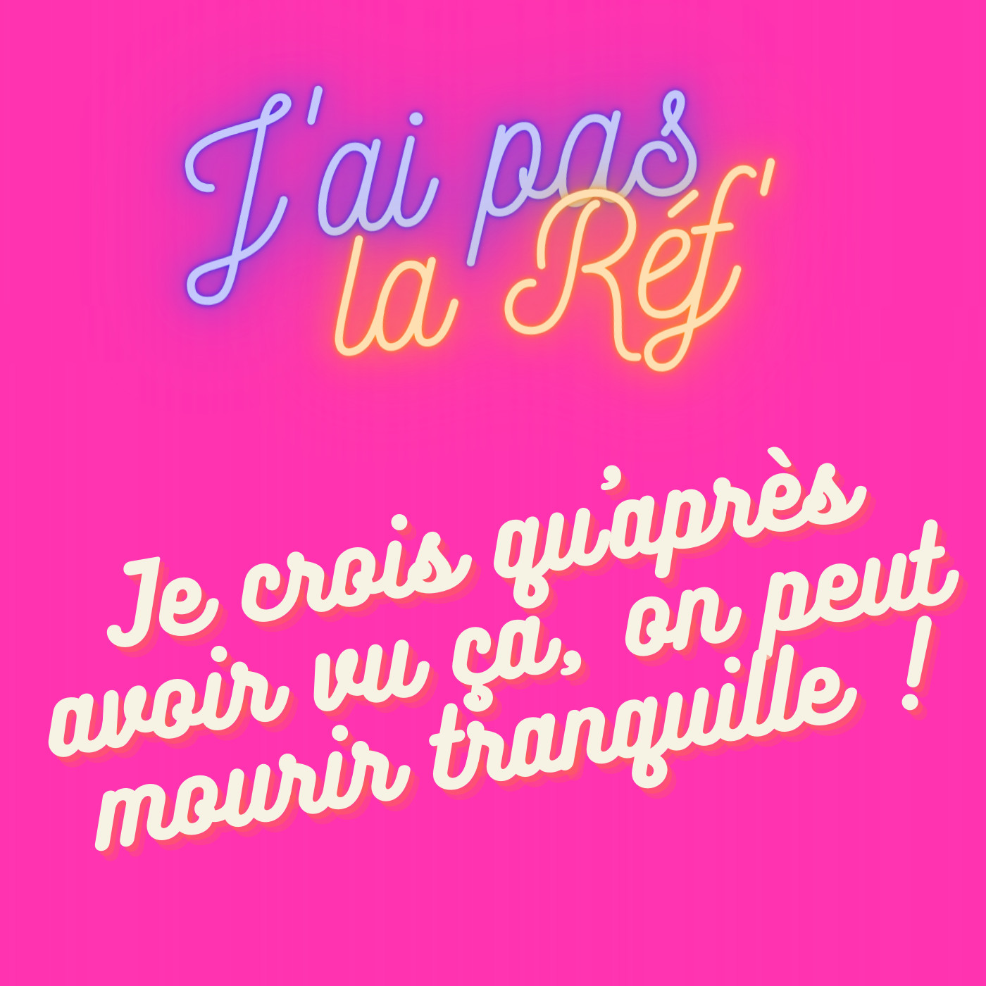 J\'ai pas la Réf\'