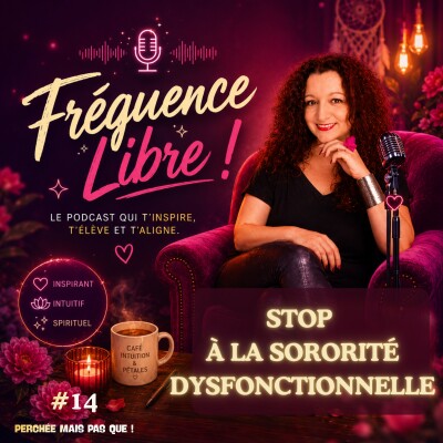 14 - Fréquence Libre - Stop à la sororité dysfonctionnelle cover