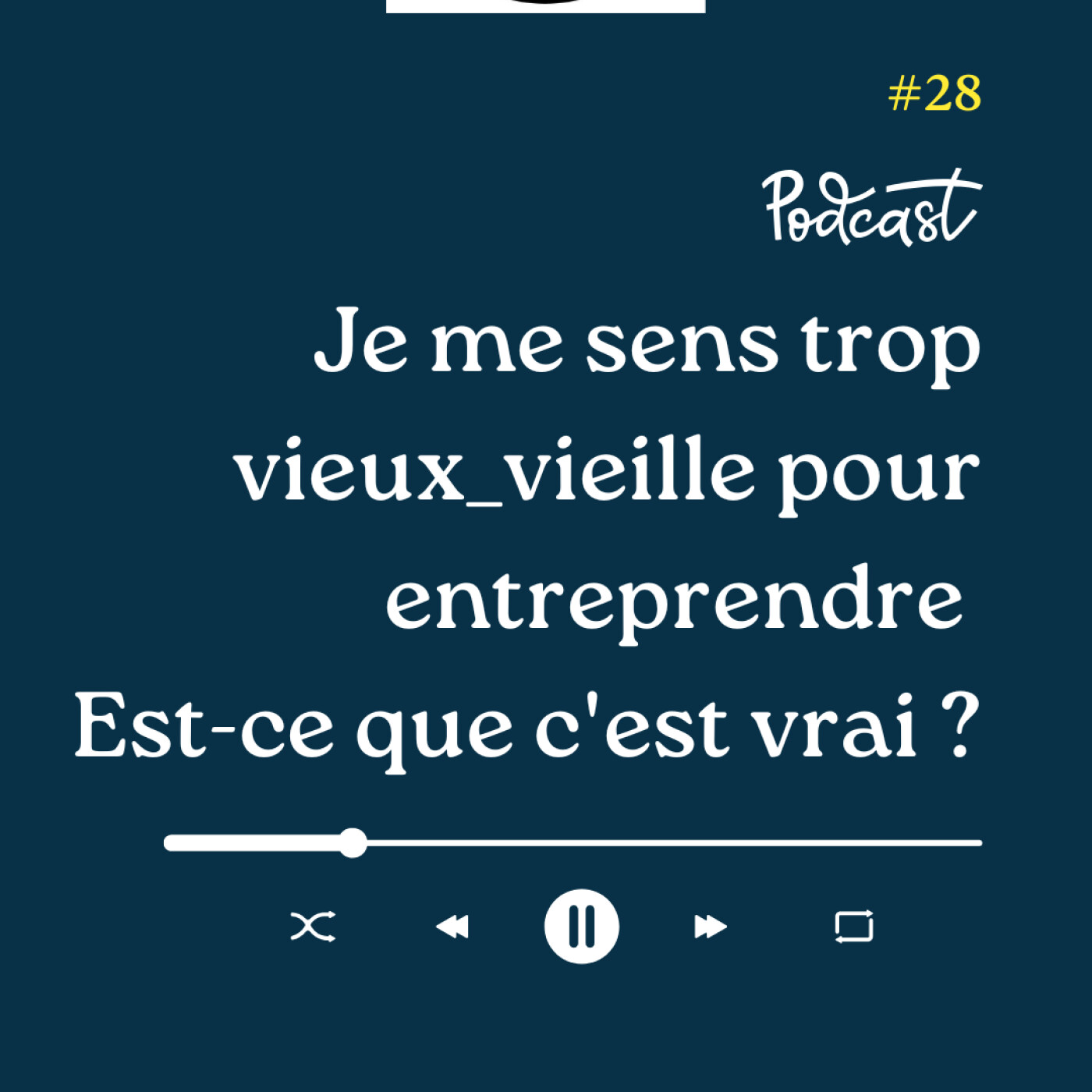 3 Minutes Pour Entreprendre #28 - Je me sens trop vieux pour entreprendre - Est-ce que c'est vrai episode artwork