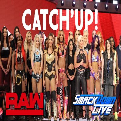 Catch'Up! WWE Raw  du 23 juillet 2018 et Smackdown Live du 24 juillet 2018 cover