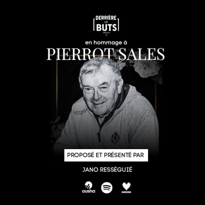 "Derrière les buts" - épisode 2 en hommage à Pierrot Sales du cover