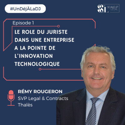 #1 - Le rôle du juriste dans une entreprise à la pointe de l'innovation (Rémy Rougeron) cover