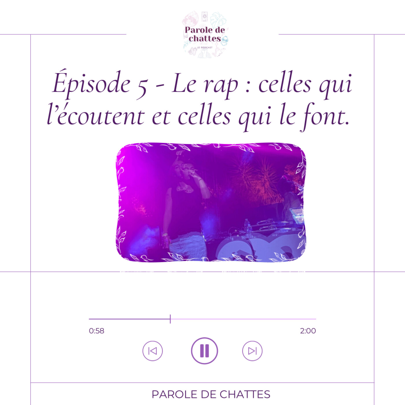 Épisode 5 - Le rap : celles qui l'écoutent et celles qui le font.