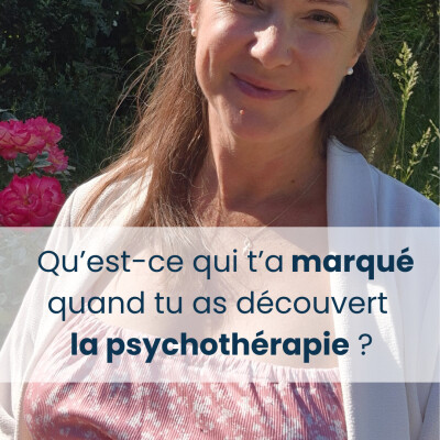 👁️ Qu’est-ce qui t’as le plus marqué quand tu as découvert la psychothérapie ? cover