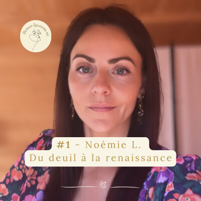 #1 - Noémie L.  Du deuil à la renaissance cover