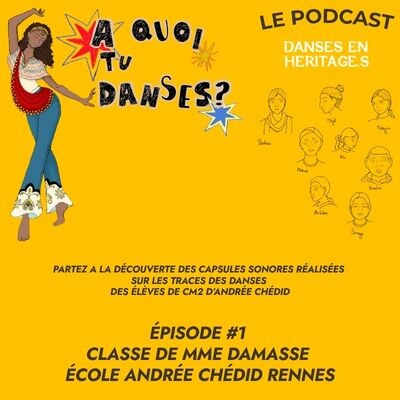 À quoi tu danses / Épisode #1 Classe de Mme Damasse - École Andrée Chédid à Rennes cover