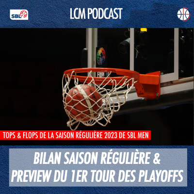 SBL - Day 33 : Tops & Flops Saison Régulière & Preview Playoffs cover