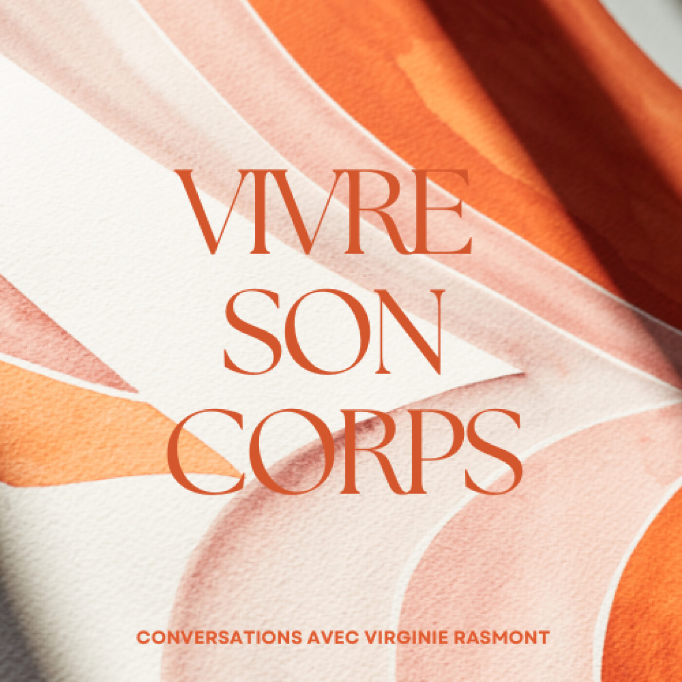 Bienvenue sur le podcast « Vivre son corps »