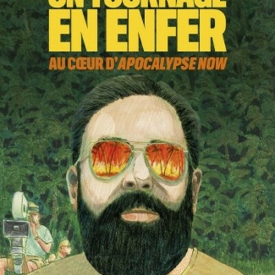 Un tournage en enfer Au cœur d'Apocalypse Now. Retour sur cet excellent album de Florent Silloray. Dans ma bulle #279 cover