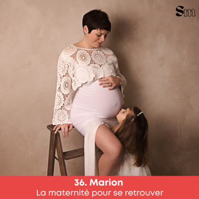 EP36. Marion • La maternité pour se retrouver cover