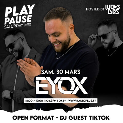 PLAY PAUSE SATURDAY MIX > DJ EYOX 30.03.2024 cover