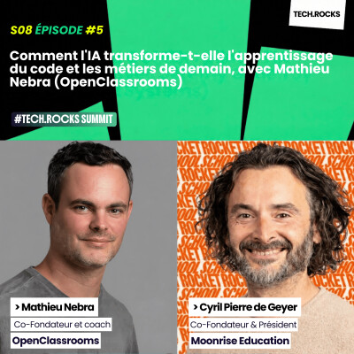 Comment l'IA transforme-t-elle l'apprentissage du code et les métiers de demain avec Mathieu Nebra (OpenClassrooms) #S08EP05 cover