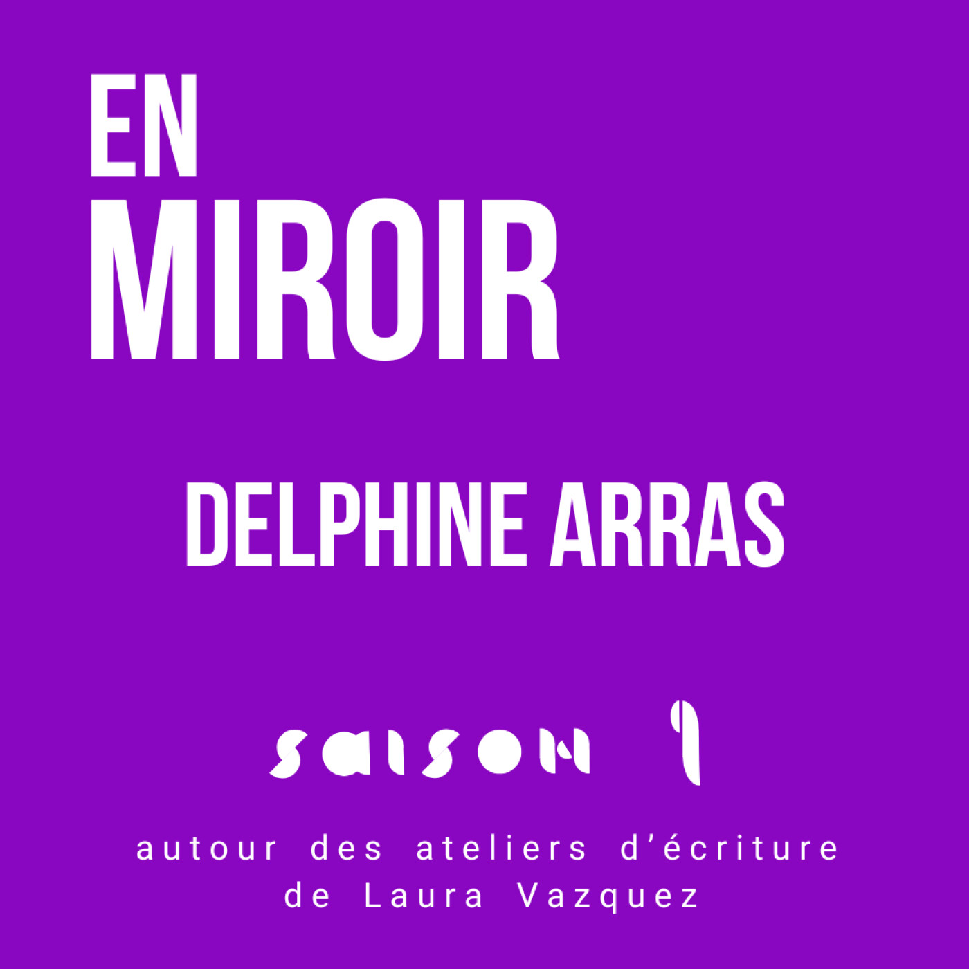Delphine Arras - autour des ateliers d'écriture de Laura Vazquez